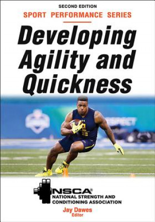 Kniha Developing Agility and Quickness Jay Dawes