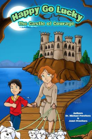 Книга Happy Go Lucky: The Castle of Courage Dr Michael Provitera