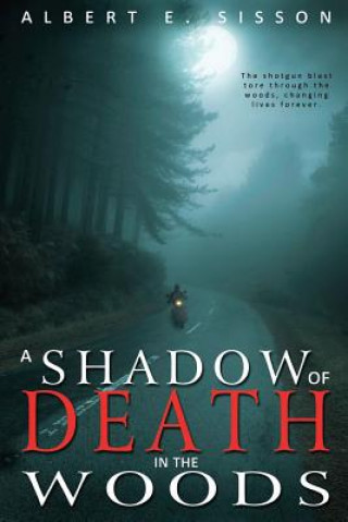 Książka A Shadow of Death in The Woods Albert E Sisson