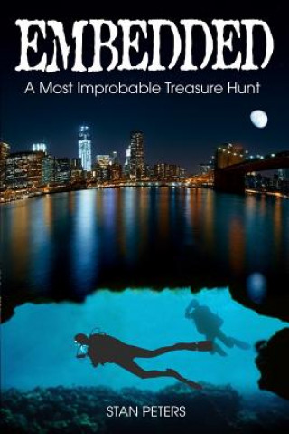 Kniha Embedded: A Most Improbable Treasure Hunt Mr Stan Peters