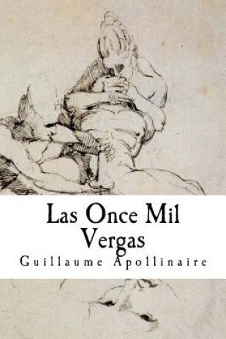 Kniha Las Once Mil Vergas Guillaume Apollinaire