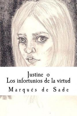Kniha Justine O Los Infortunios de la Virtud Marques de Sade