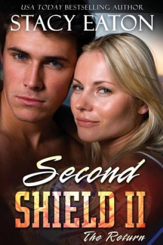 Book Second Shield 2: The Return Stacy Eaton