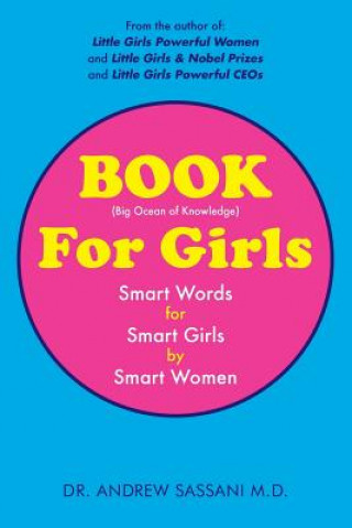 Kniha BOOK For Girls: Smart Words for Smart Girls by Smart Women Dr Andrew Sassani M D