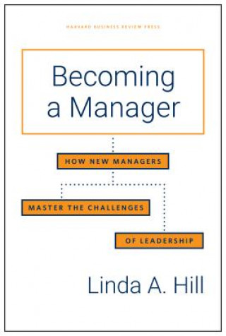 Книга Becoming a Manager Linda A Hill
