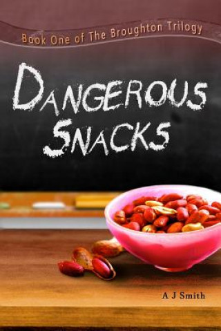 Könyv Dangerous Snacks A J Smith