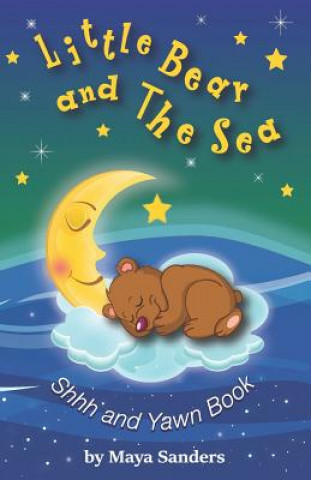 Βιβλίο Little Bear and the Sea: Shh and Yawn Bedtime Book Sanders