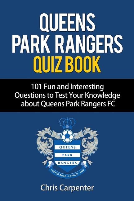 Carte Queens Park Rangers Quiz Book Chris Carpenter