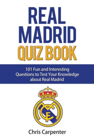 Książka Real Madrid Quiz Book Chris Carpenter