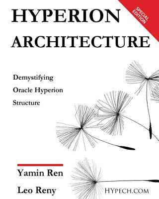Knjiga Hyperion Architecture: Demystify Oracle Hyperion Leo Reny