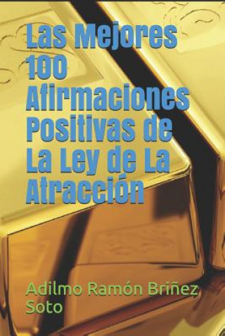 Kniha Las Mejores 100 Afirmaciones Positivas de La Ley de La Atracción Bri