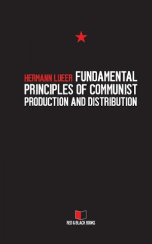 Książka Fundamental Principles of Communist Production and Distribution Hermann Lueer