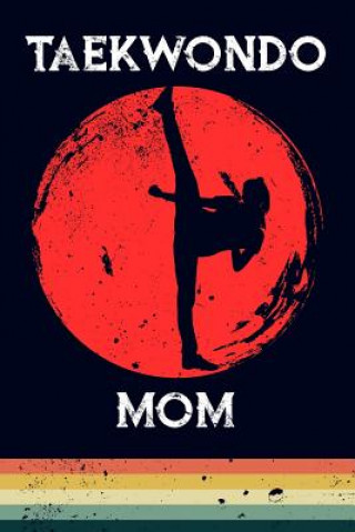 Libro Taekwondo Mom Scott Maxwell