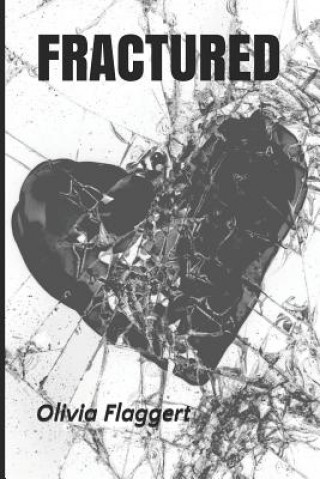 Knjiga Fractured Olivia Flaggert