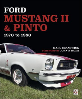 Kniha Ford Mustang II & Pinto 1970 to 80 Mark Cranswick