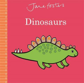 Carte Jane Foster's Dinosaurs Jane Foster