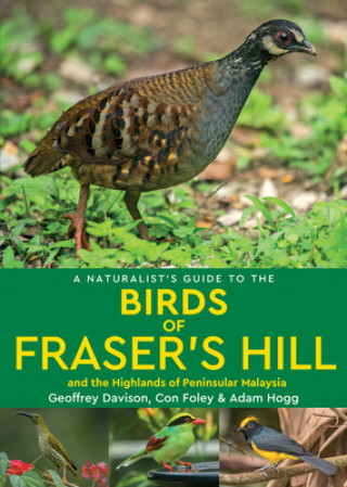 Carte Naturalist's Guide to the Birds of Fraser's Hill & the Highlands of Peninsular Malaysia Geoffrey Davison