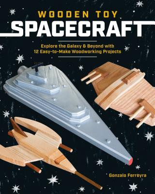 Carte Wooden Toy Spacecraft Gonzalo Ferreyra