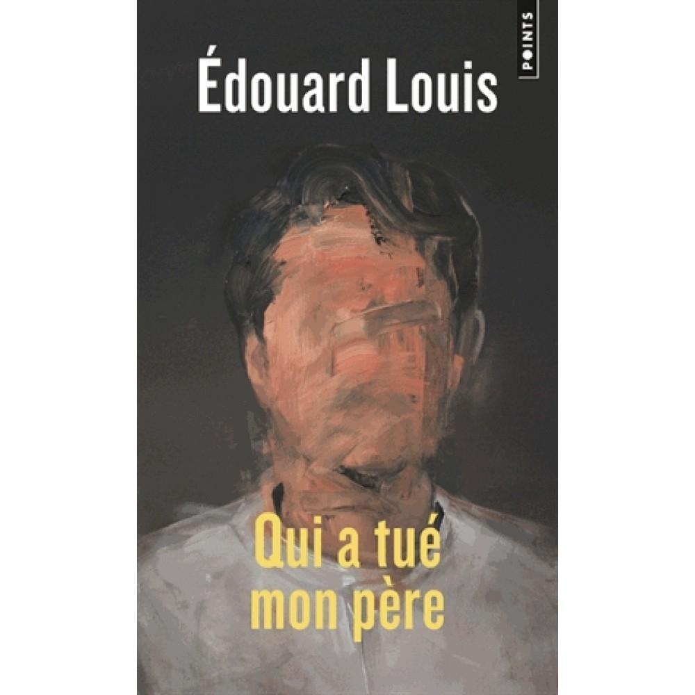 Könyv Qui a tué mon p?re Edouard Louis