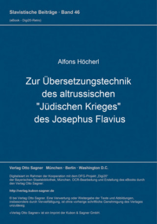 Kniha Zur Uebersetzungstechnik des altrussischen "Juedischen Krieges" des Josephus Flavius Alfons Höcherl