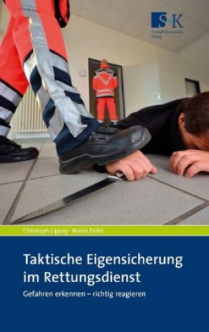 Kniha Taktische Eigensicherung im Rettungsdienst Christoph Lippay