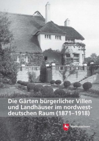 Książka Die Gärten bürgerlicher Villen und Landhäuser im nordwestdeutschen Raum (1871-1918) Birte Stiers