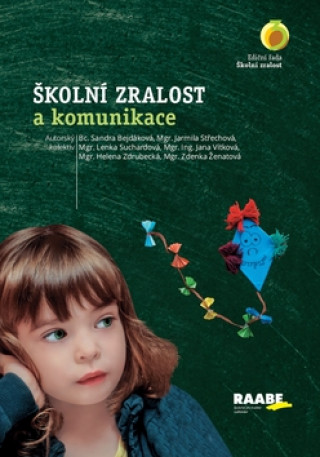 Kniha Školní zralost a komunikace Sandra Bejdáková