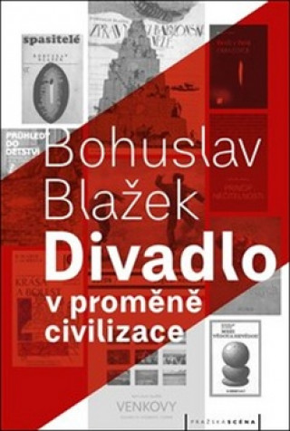Kniha Divadlo v proměně civilizace Bohuslav Blažek
