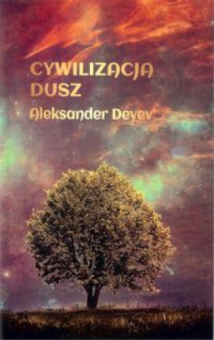 Könyv Cywilizacja dusz Deyev Aleksander