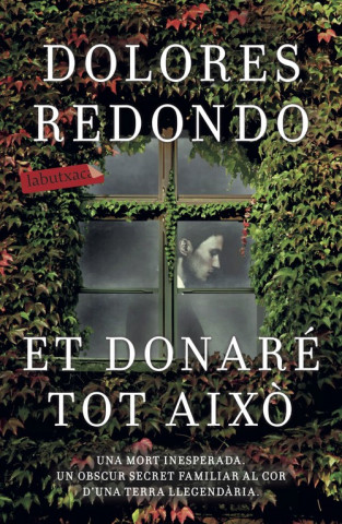 Knjiga ET DONARÈ TOT AIXÓ DOLORES REDONDO