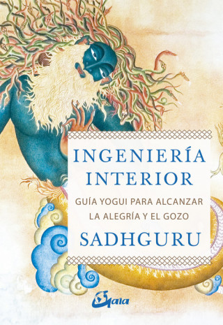 Kniha INGENIERÍA INTERIOR SADHGURU