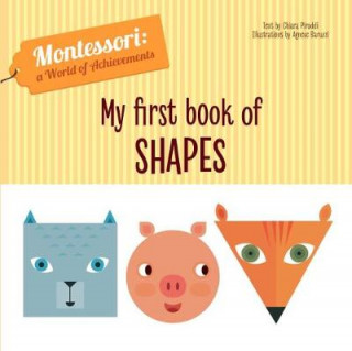 Carte My First Book of Shapes (Montessori World of Achievements) Chiara Piroddi