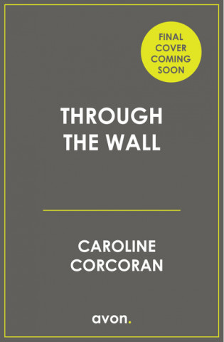 Book Through the Wall Caroline Corcoran
