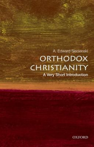 Carte Orthodox Christianity: A Very Short Introduction Siecienski