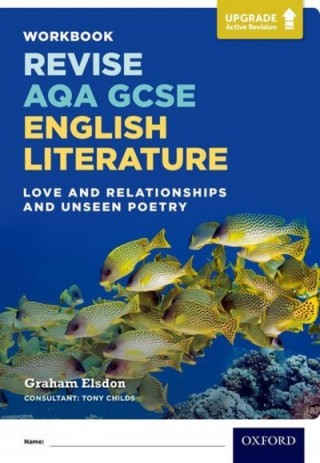 Kniha Revise AQA GCSE English Literature: Love and Relationships and Unseen Poetry Workbook Graham Elsdon