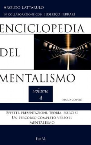 Kniha Enciclopedia del Mentalismo vol. 4 Hard Cover AROLDO LATTARULO