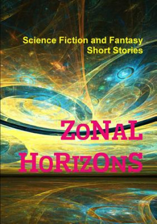 Książka Zonal Horizons FANTASY SHORT STORIE