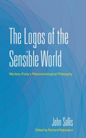 Carte Logos of the Sensible World John Sallis