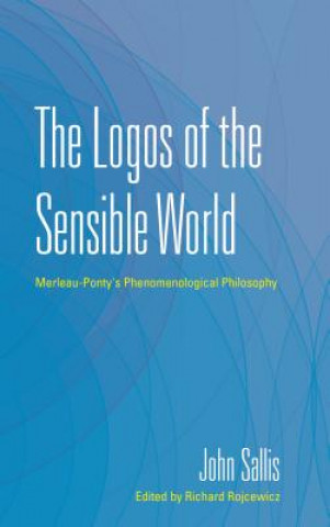 Książka Logos of the Sensible World John Sallis