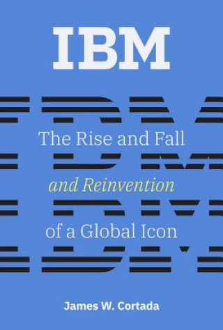 Kniha IBM James W. Cortada