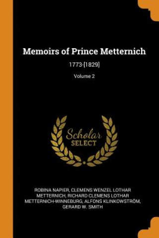Carte Memoirs of Prince Metternich ROBINA NAPIER