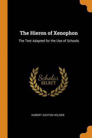 Kniha Hieron of Xenophon HUBERT ASHTO HOLDEN