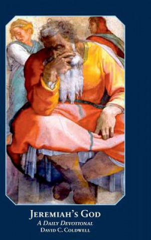 Knjiga Jeremiah's God (2018 revised edition) DAVID C COLDWELL