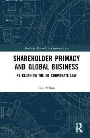 Kniha Shareholder Primacy and Global Business Melon