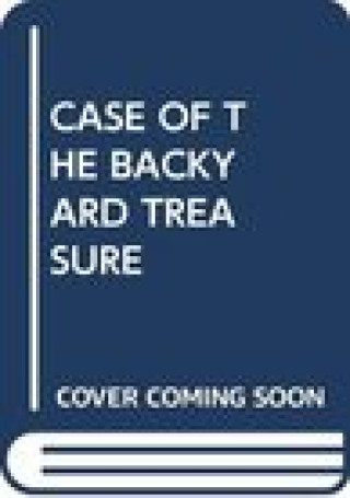Kniha CASE OF THE BACKYARD TREASURE SCHOLASTIC