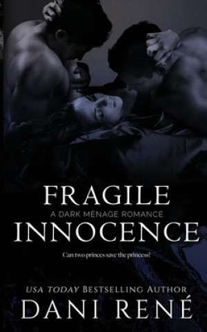 Könyv Fragile Innocence: A dark ménage romance Dani Rene