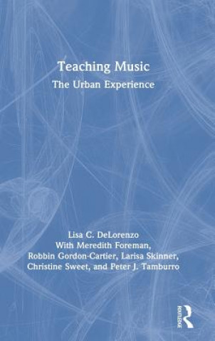 Könyv Teaching Music Lisa DeLorenzo