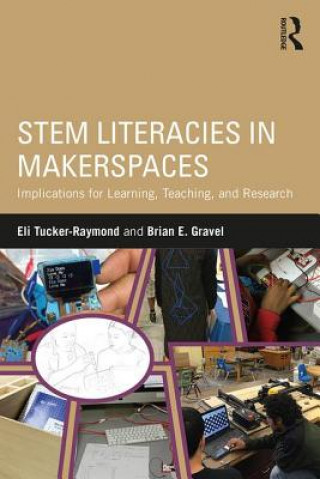 Книга STEM Literacies in Makerspaces Tucker-Raymond
