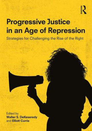 Buch Progressive Justice in an Age of Repression Elliott Currie