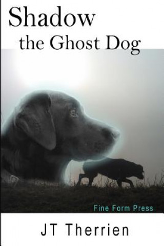 Knjiga Shadow the Ghost Dog Jt Therrien